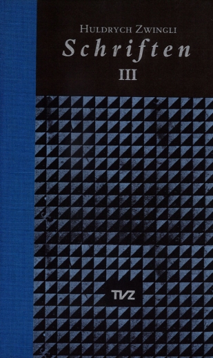 Schriften / Huldrych Zwingli Schriften