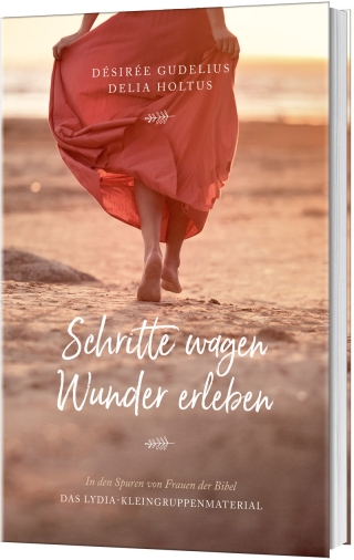 Schritte wagen, Wunder erleben