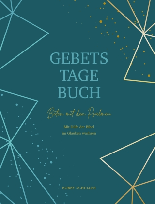 Gebetstagebuch - Beten mit den Psalmen