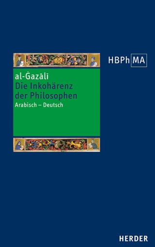 Die Inkohärenz der Philosophen (Tahāfut al-falāsifa)