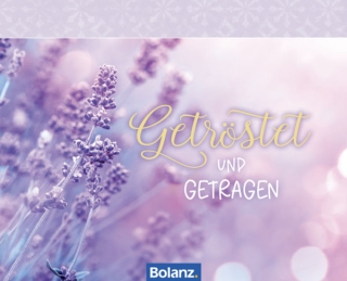 Getröstet und getragen