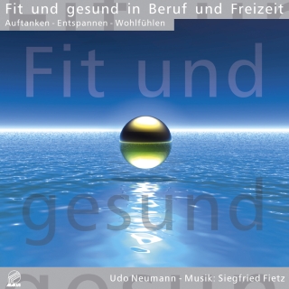 Fit und gesund in Beruf und Freizeit - Auftanken · Entspannen · Wohlfühlen