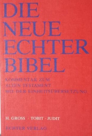 Die Neue Echter-Bibel. Kommentar / Kommentar zum Alten Testament mit Einheitsübersetzung / Tobit /Judit