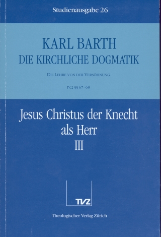 Die Kirchliche Dogmatik. Studienausgabe / Karl Barth: Die Kirchliche Dogmatik. Studienausgabe