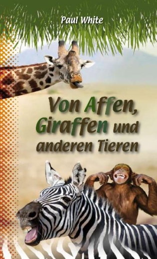 Von Affen, Giraffen und anderen Tieren