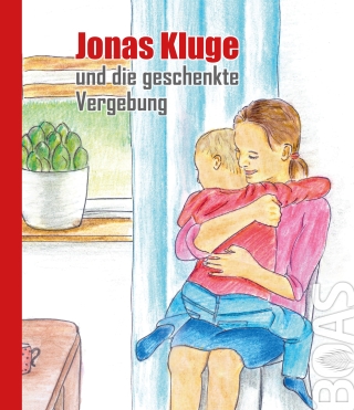Jonas Kluge und die geschenkte Vergebung