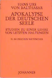 Apokalypse der deutschen Seele. Studie zu einer Lehre von den letzten Dingen / Apokalypse der deutschen Seele. Studie zu einer Lehre von den letzten Dingen