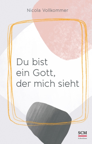 Du bist ein Gott, der mich sieht
