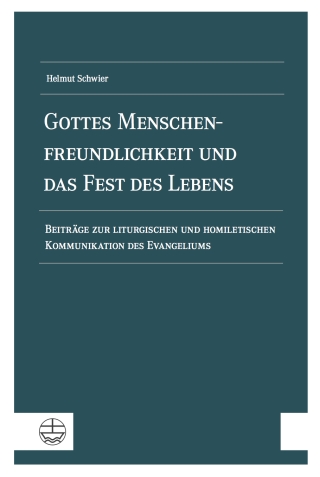Gottes Menschenfreundlichkeit und das Fest des Lebens