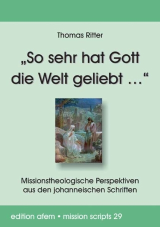 „So sehr hat Gott die Welt geliebt …“