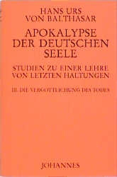 Apokalypse der deutschen Seele. Studie zu einer Lehre von den letzten Dingen / Apokalypse der deutschen Seele. Studie zu einer Lehre von den letzten Dingen