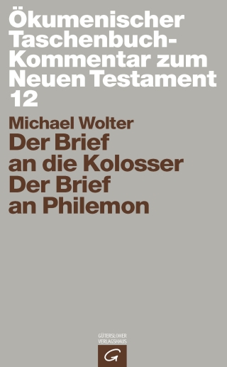 Ökumenischer Taschenbuchkommentar zum Neuen Testament / Der Brief an die Kolosser / Der Brief an Philemon