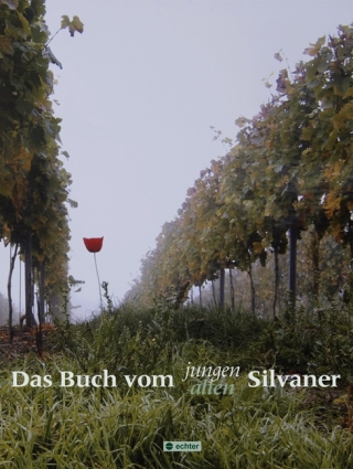 Das Buch vom jungen, alten Silvaner