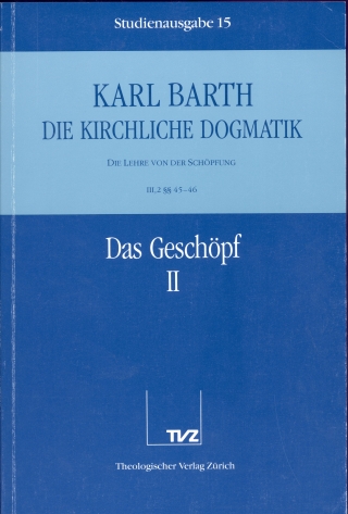 Die Kirchliche Dogmatik. Studienausgabe / Karl Barth: Die Kirchliche Dogmatik. Studienausgabe