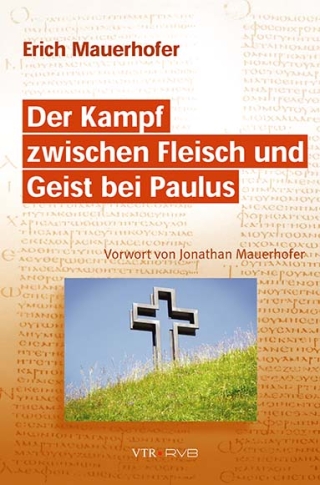 Der Kampf zwischen Fleisch und Geist bei Paulus
