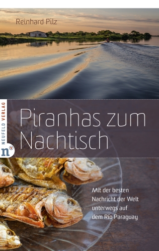 Piranhas zum Nachtisch
