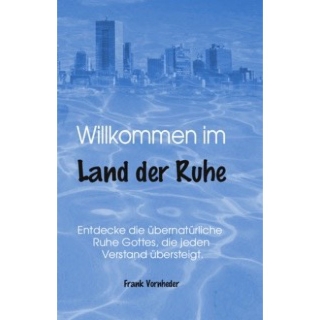                Willkommen im Land der Ruhe