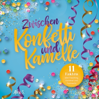 Zwischen Konfetti und Kamelle