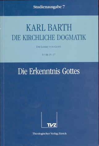 Die Kirchliche Dogmatik. Studienausgabe / Karl Barth: Die Kirchliche Dogmatik. Studienausgabe