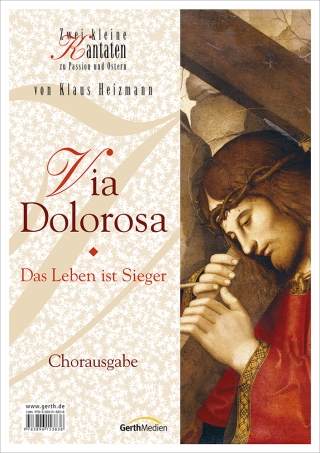 Via Dolorosa & Das Leben ist Sieger (Chorpartitur)