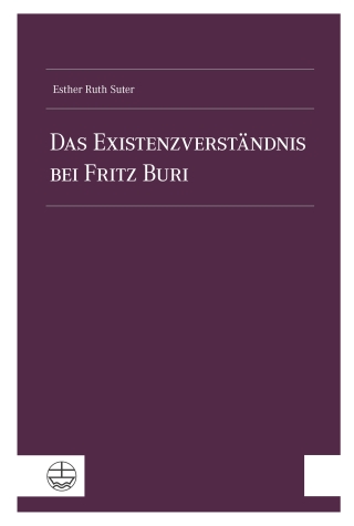Das Existenzverständnis bei Fritz Buri