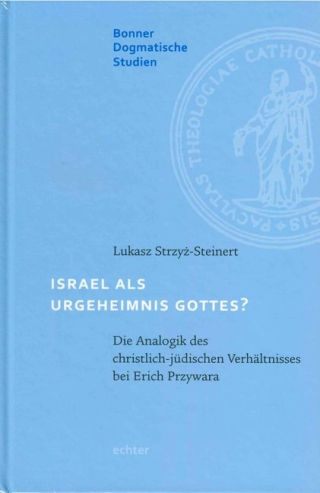 Israel als Urgeheimnis Gottes?