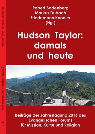 Hudson Taylor: damals und heute