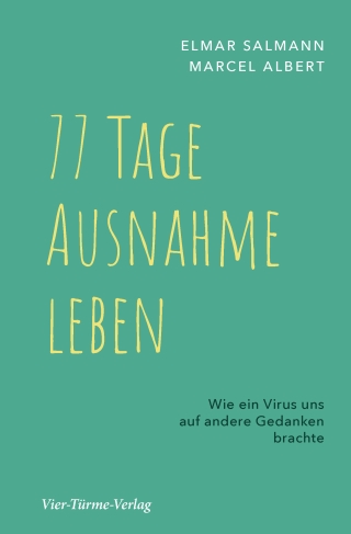 77 Tage Ausnahme leben