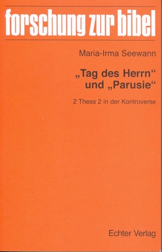 "Tag des Herrn" und "Parusie"
