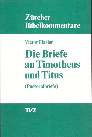 Die Briefe an Timotheus und Titus