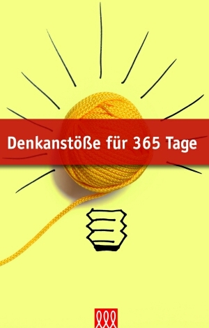 Denkanstöße für 365 Tage
