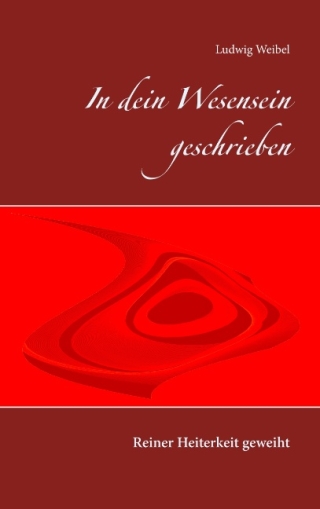 In dein Wesensein geschrieben