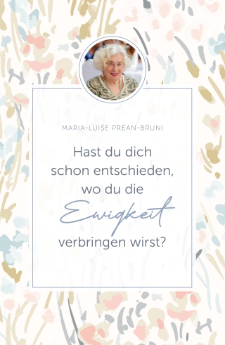 Hast du dich schon entschieden, wo du die Ewigkeit verbringen wirst?