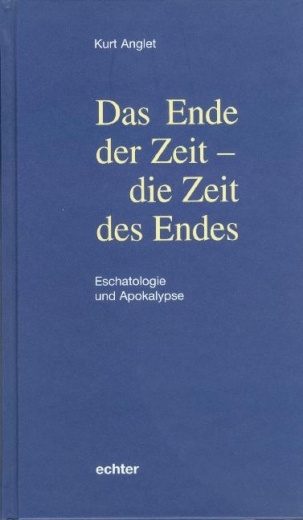 Das Ende der Zeit - die Zeit des Endes