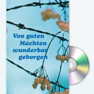 Von guten Mächten wunderbar geborgen