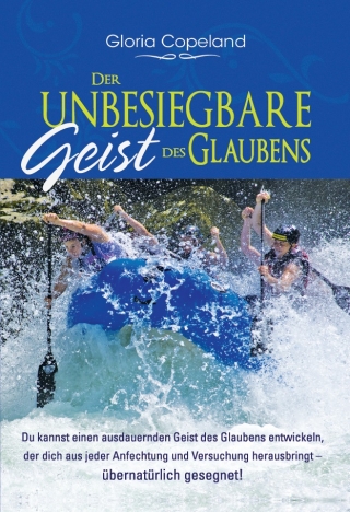Der unbesiegbare Geist des Glaubens