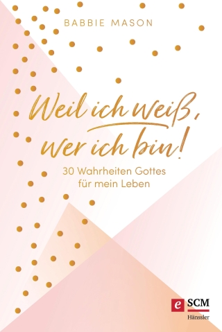 Weil ich weiß, wer ich bin!