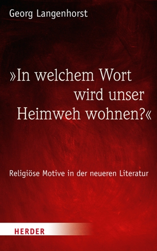 »In welchem Wort wird unser Heimweh wohnen?«
