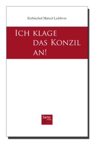 Ich klage das Konzil an!