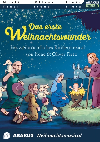Das erste Weihnachtswunder - Ein weihnachtliches Kindermusical
