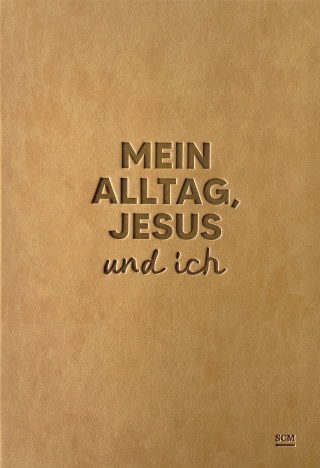 Mein Alltag, Jesus und ich