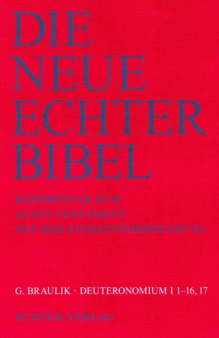 Die Neue Echter-Bibel. Kommentar / Kommentar zum Alten Testament mit Einheitsübersetzung / Deuteronomium I (1-16,17)