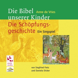 Die Bibel unserer Kinder: Die Schöpfungsgeschichte