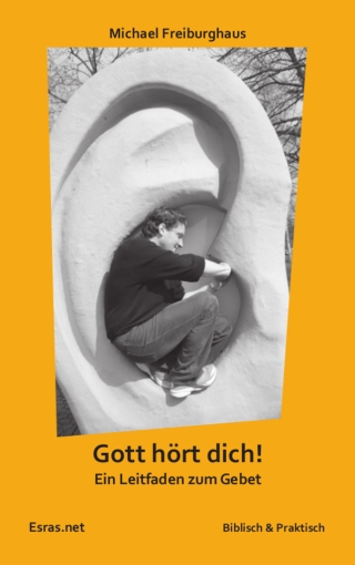 Gott hört dich!