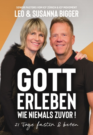 Gott erleben wie niemals zuvor!