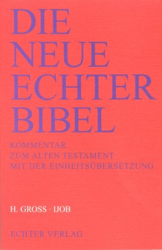 Die Neue Echter-Bibel. Kommentar / Kommentar zum Alten Testament mit Einheitsübersetzung / Ijob