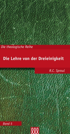 Die Lehre von der Dreieinigkeit (Bd. 5)