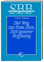 Der Weg zur Frau Zion, Ziel unserer Hoffnung