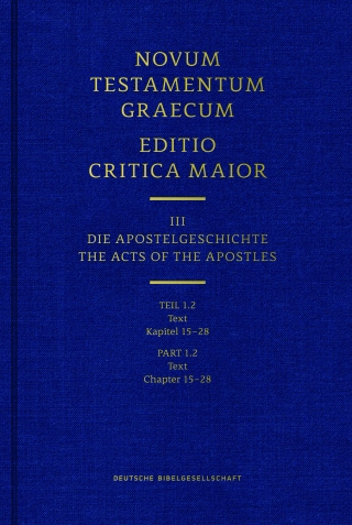 Novum Testamentum Graecum. Editio Critica Maior / Band III: Die Apostelgeschichte