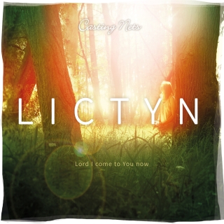 LICTYN - Lord I Come To You Now